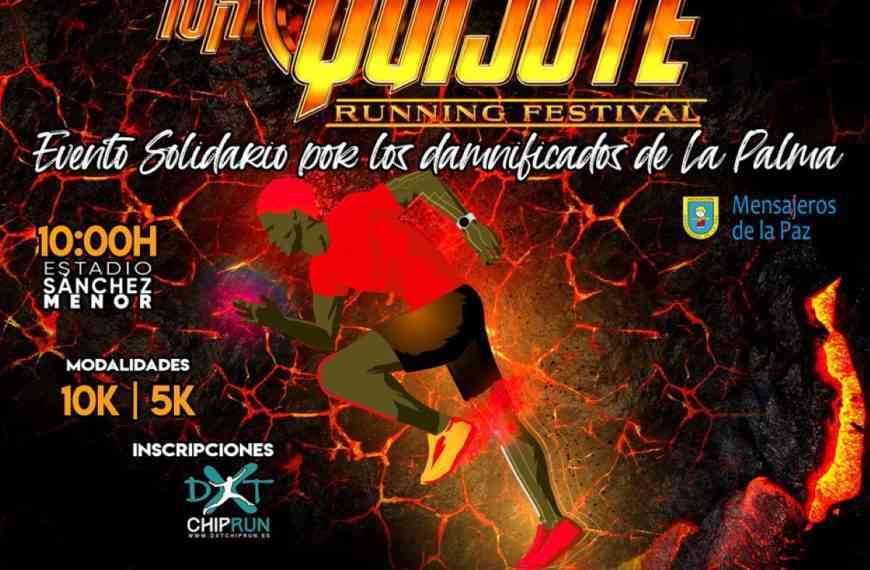 10K Quijote Running Festival el 19 de diciembre en Puertollano y por los damnificados de La Palma