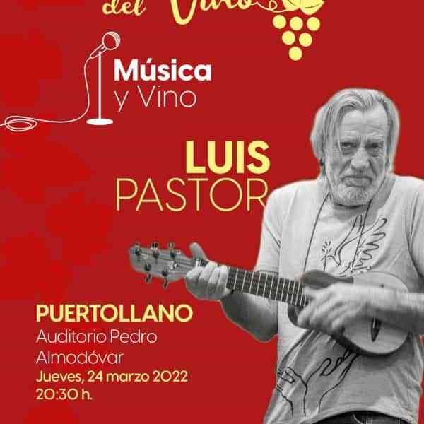 Concierto de Luis Pastor en el Auditorio Municipal de Puertollano el 24 de marzo dentro del programa “La cultura de vino”