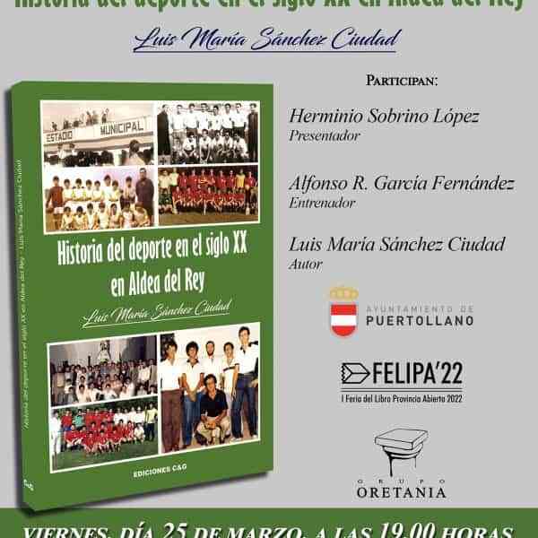 Luis María Sánchez Ciudad da a conocer la relación deportiva con Puertollano a través de su libro “Historia del deporte en Aldea del Rey, en el siglo XX”