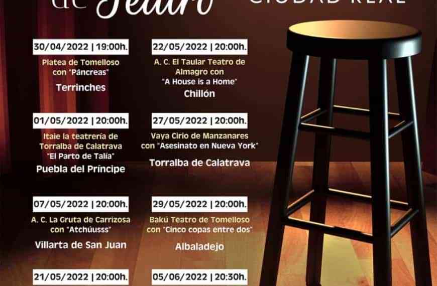 La XXXI Muestra Provincial de Teatro llevará del 30 de abril al 5 de junio estupendas propuestas a hermosos lugares de la provincia de Ciudad Real