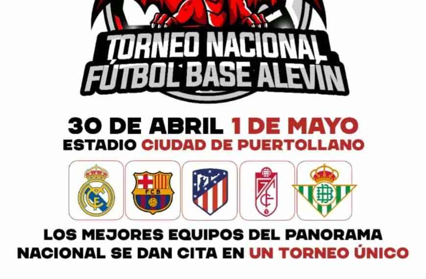 Torneo Nacional Fútbol Base Alevín en Puertollano el fin de semana de feria del 30 de abril al 1 de mayo