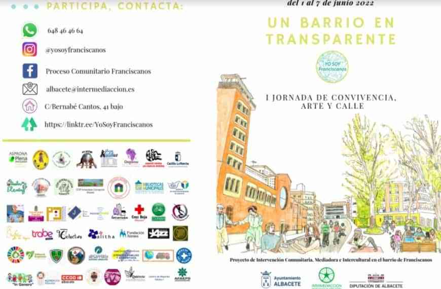 I jornadas de Convivencia, Arte y Calle “Un Barrio en Transparente” del 1 al 7 de junio en el  barrio de Franciscanos de Albacete