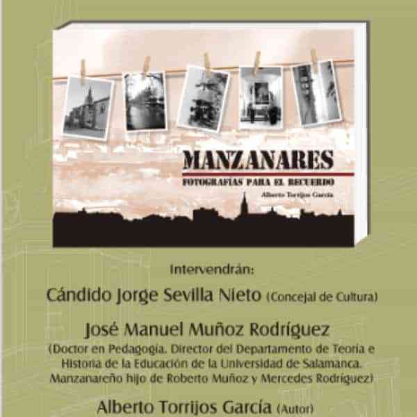 Presentarán el libro “Manzanares fotografías para el recuerdo” de Alberto Torrijos García mañana, 17 de junio, en la biblioteca de Manzanares
