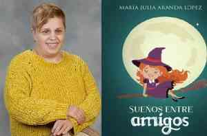El libro “Sueños entre amigos” de María Julia Aranda López presentarán hoy, 23 de febrero, en el Aula Magna del Centro Cultural de Puertollano