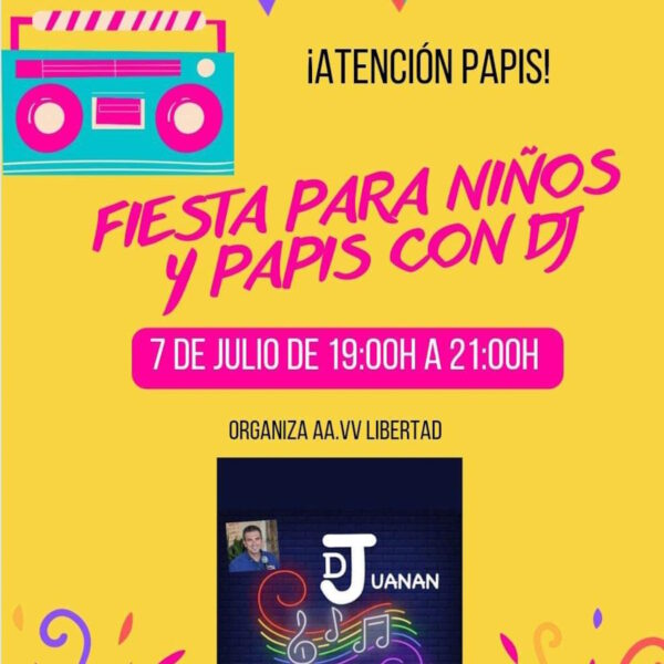 Fiesta para niños y papis con DJ en Puertollano organizada por la Asociación de Vecinos Libertad hoy de 19 a 20 horas en plaza vecinal