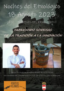 “Fabricando sonrisas de la tradición a la innovación” el 18 de agosto a las 21:30 h en las Noches del Etnológico de Puertollano