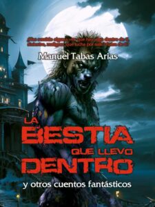Presentación del libro de cuentos «La bestia que habita en mí» por Manuel Tabas