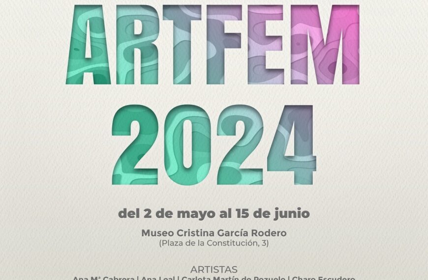 Artfem presenta su Tercera Edición de la Exhibición Multidisciplinar de Mujeres Creativas este Jueves