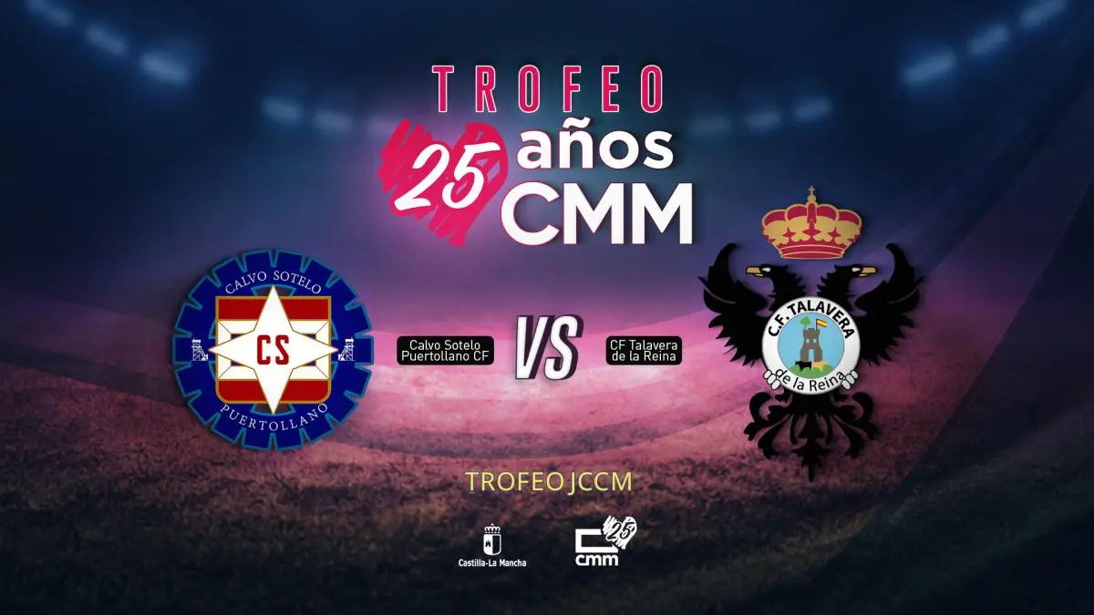 Final del Trofeo 25 Años CMM entre el CS Puertollano y el CF Talavera en el estadio Ciudad de Puertollano